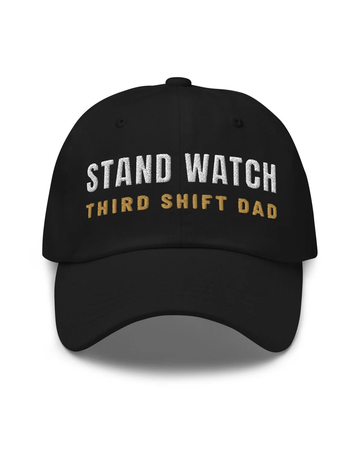 Stand Watch Dad Cap